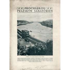 Procházkou pražským sanatoriem (Praha Podolí, Ústav pro matku a dítě)