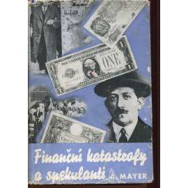 Finanční katastrofy s spekulanti (popaganda)