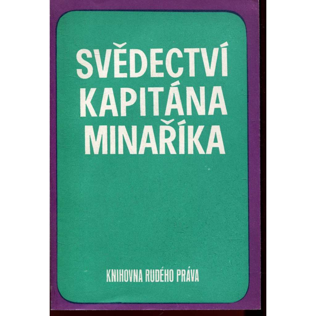 Svědectví kapitána Minaříka (Svobodná Evropa, Pavel Minařík)