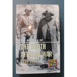 The Origins of the South African War, 1899-1902 (Origins Of Modern Wars) (Búrské války, Jihoafrická Republika, Anglie, kolonie)