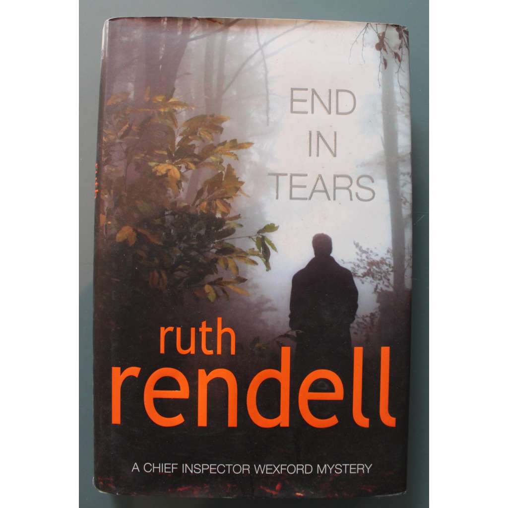 End In Tears (A Wexford Case) (Všechno je jinak, detektivka, krimi)