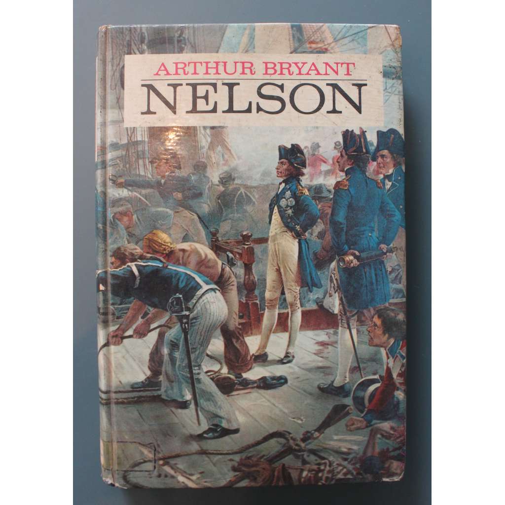 Nelson (Horatio Nelson, námořnictví, napoleonské války, mj. Napoleon, Bitva u Trafalgaru)