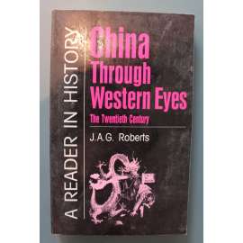China Through Western Eyes (Čína západníma očima, historie, druhá světová válka, komunismus, Mao Ce Tung)