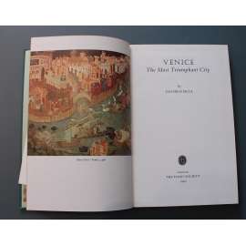 Venice. The Most Triumphant City (Benátky. Nejtriumfálnější město, historie, Itálie, malířství, mj. Giorgione, Tintoretto, Tizian, Canaletto, Casanova, Ruskin)