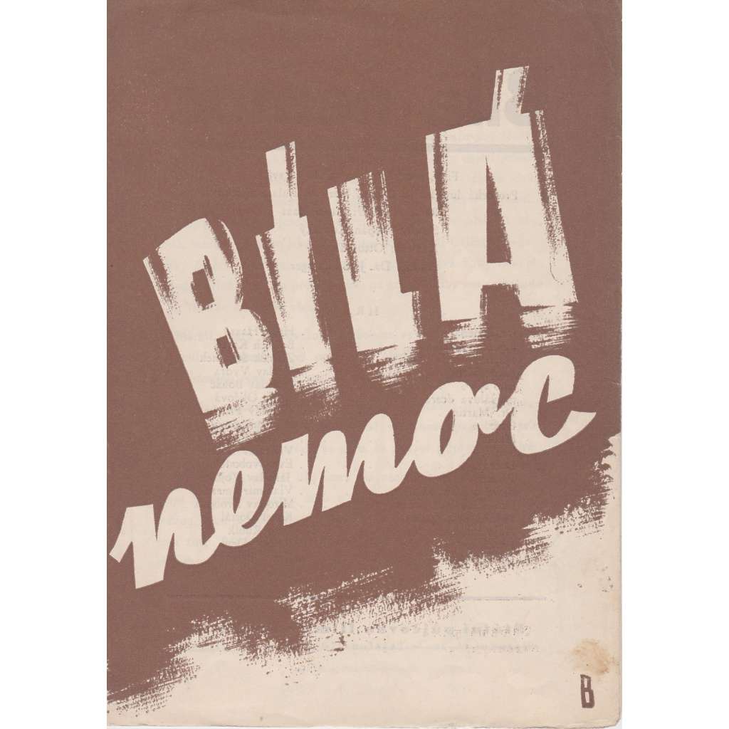 Bílá nemoc. Bio-program v obrazech. Filmový prospekt z kina. (režie H. Haas, hrají Z. Štěpánek, V. Vydra)
