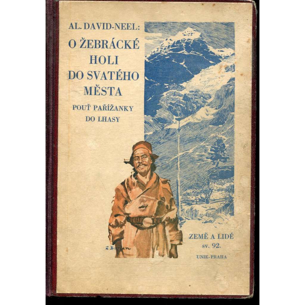 O žebrácké holi do svatého města - Pouť Pařížanky do Lhasy (ilustrace Zdeněk Burian) O žebrácké holi do svatého města - Pouť Pařížanky do Lhasy (ilustrace Zdeněk Burian)