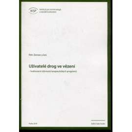 Uživatelé drog ve vězení. Hodnocení účinnosti terapeutických programů (drogy, věznice)