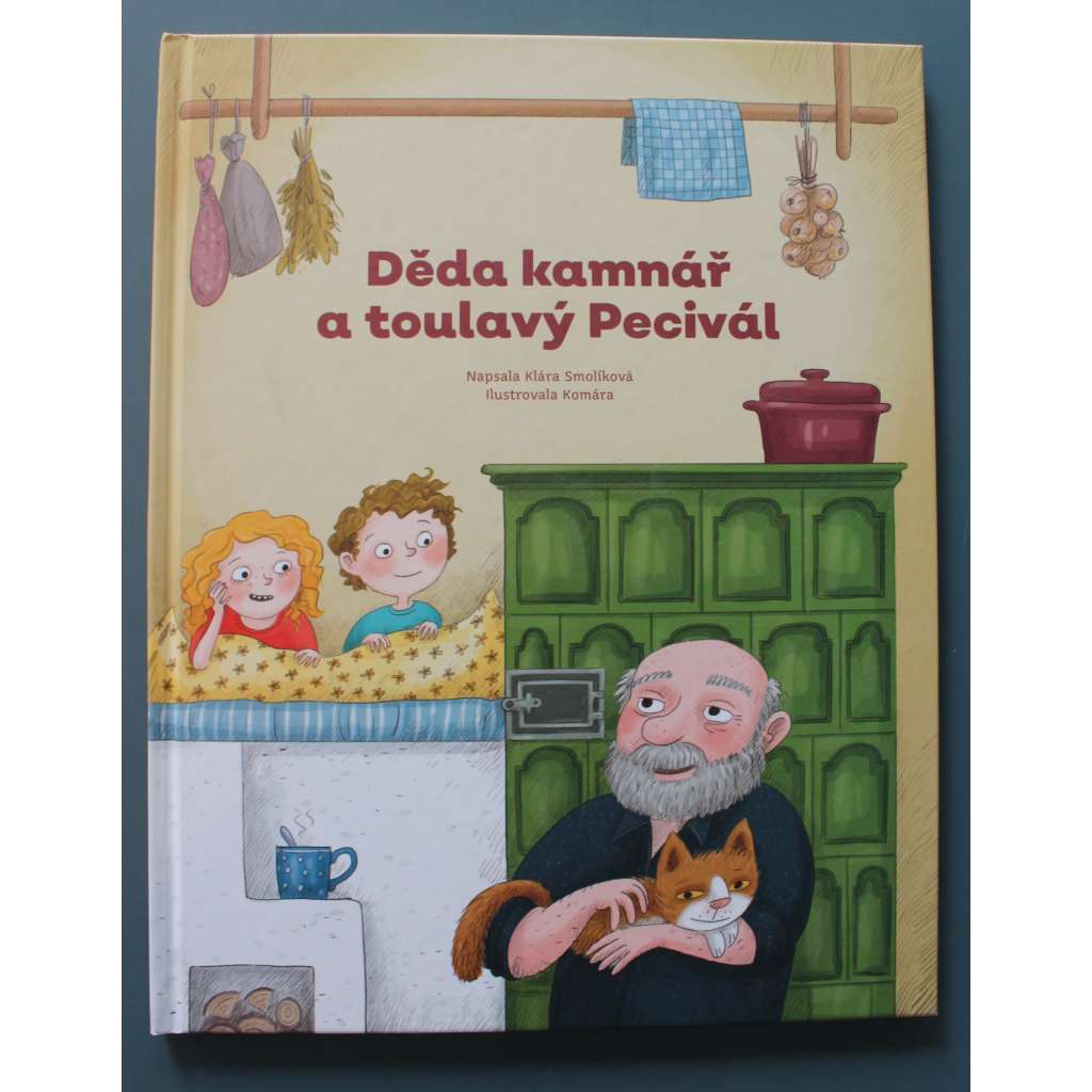 Děda kamnář a toulavý Pecivál (pohádka, příběh, kamnářství)
