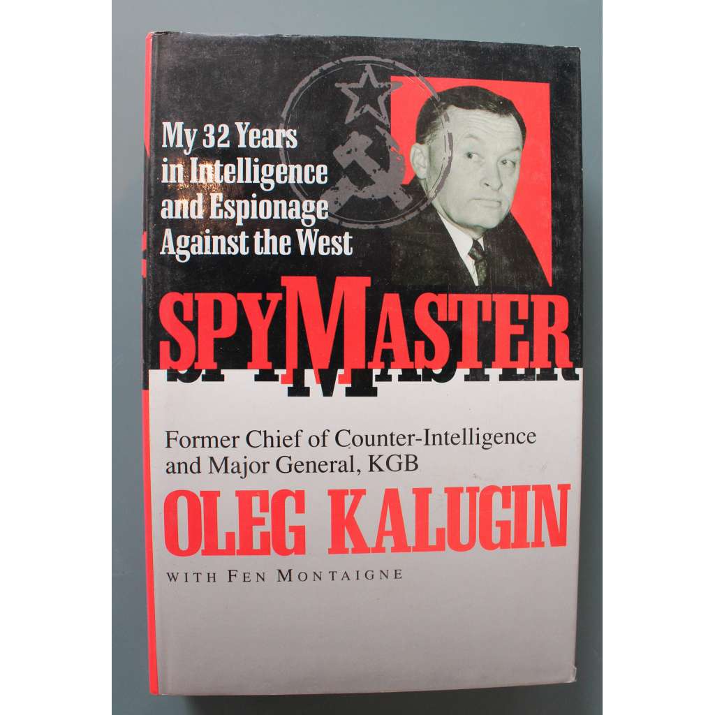 Spymaster: My 32 Years in Intelligence and Espionage Against the West (Mých 32 let ve zpravodajství a špionáži proti Západu, Rusko-SSSR, KGB, agent, špion, mj. Andropov, Brežněv, Kuba, Gorbačov)