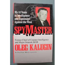 Spymaster: My 32 Years in Intelligence and Espionage Against the West (Mých 32 let ve zpravodajství a špionáži proti Západu, Rusko-SSSR, KGB, agent, špion, mj. Andropov, Brežněv, Kuba, Gorbačov)