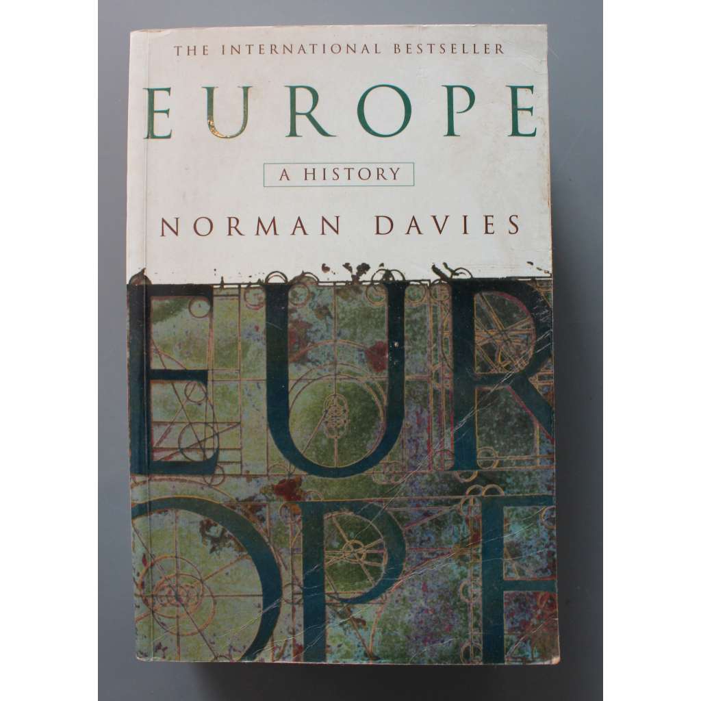Europe: A History (Evropa: Historie, Evropské dějiny, mj. Prehistorická Evropa, Římská říše, Konstantinopol, Stěhování národů, Středověk, Renesance a reformace, první světová válka)