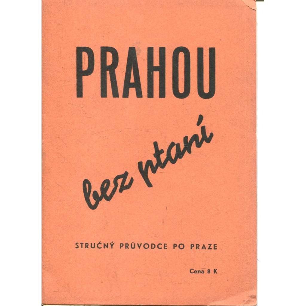 Prahou bez ptaní (Praha, průvodce)