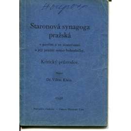 Staronová synagoga pražská v pověsti a ve skutečnosti a její použití mimo bohoslužby (Praha)