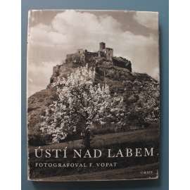 Ústí nad Labem. Krajské město s nejbližším okolím (fotografie, hlubotisk, mj. Středohoří, Labe, Střekov)