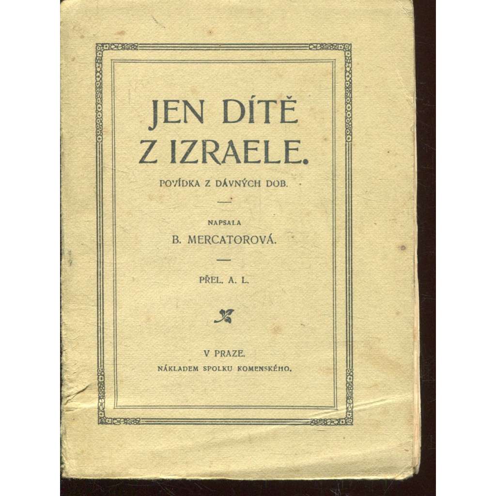 Jen dítě z Izraele. Povídka z dávných dob