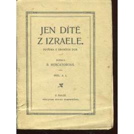 Jen dítě z Izraele. Povídka z dávných dob