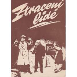 Ztracení lidé. Bio-program v obrazech. Filmový prospekt z kina. (režie J. Raymond, hrají W. Fyffe, K. Walsh)