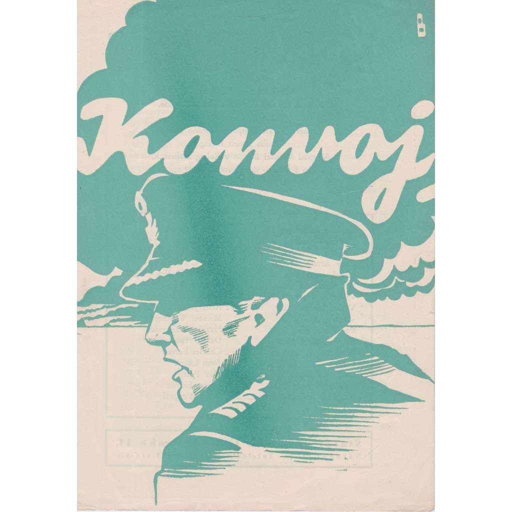 Konvoj. Bio-program v obrazech. Filmový prospekt z kina. (režie P. Tennyson, hrají C. Brook, J. Clements)