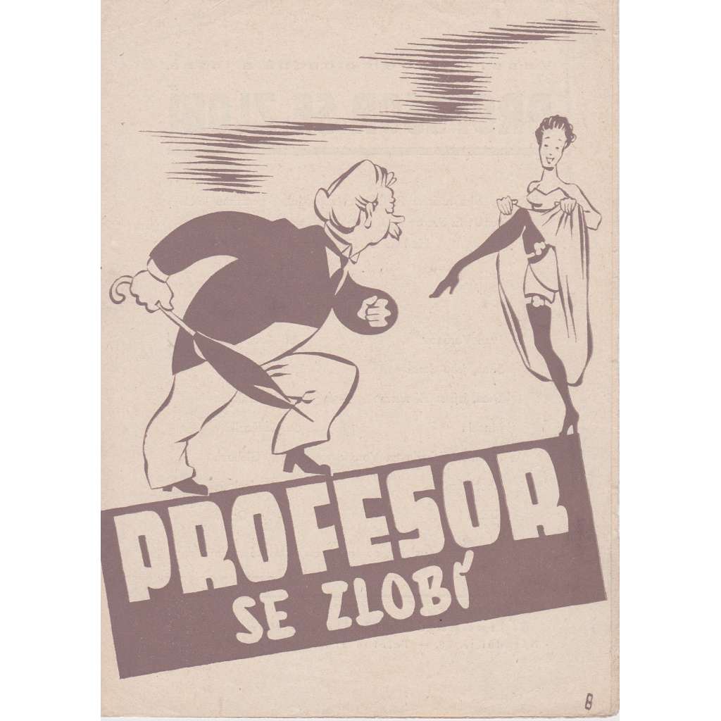 Profesor se zlobí. Bio-program v obrazech. Filmový prospekt z kina. (režie F. Ermler, hrají N. Konovalov, L. Celikovskaja)