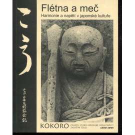 Flétna a meč. Harmonie a napětí v japonské kultuře (Japonsko) - katalog