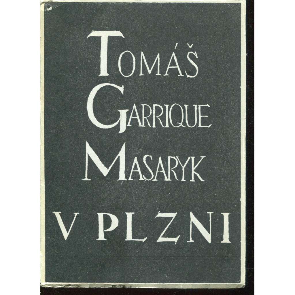 Tomáš Garrigue Masaryk v Plzni (Plzeň)