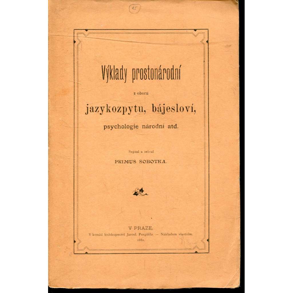 Výklady prostonárodní z oboru jazykozpytu, bájesloví, psychologie národní atd.