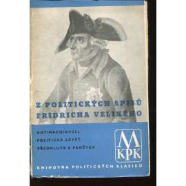 Z politických spisů Fridricha II. Velikého, krále pruského (Bedřich Veliký)