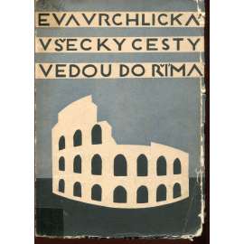 Všecky cesty vedou do Říma (Eva Vrchlická)