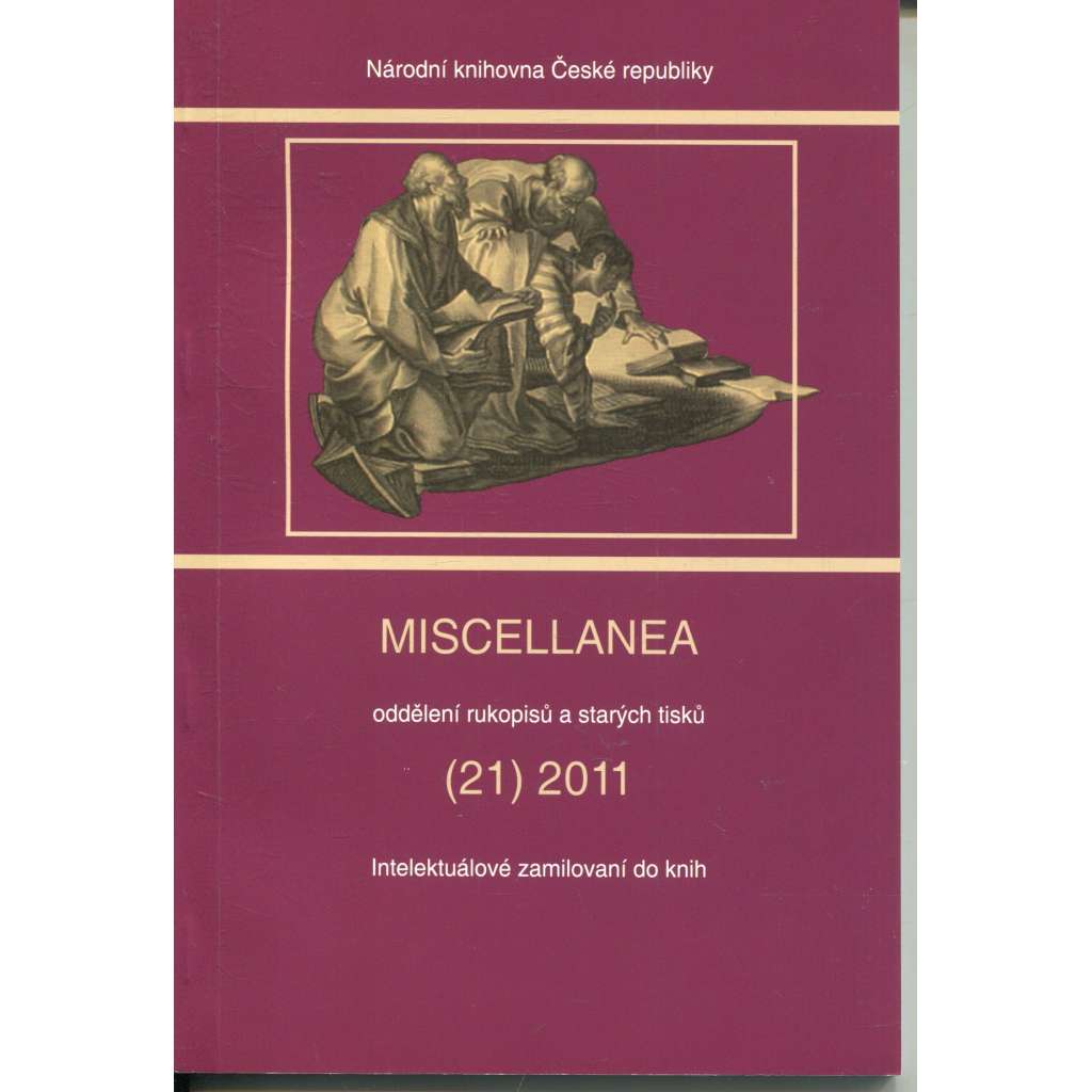 Miscellanea (21)/2011. Intelektuálové zamilovaní do knih