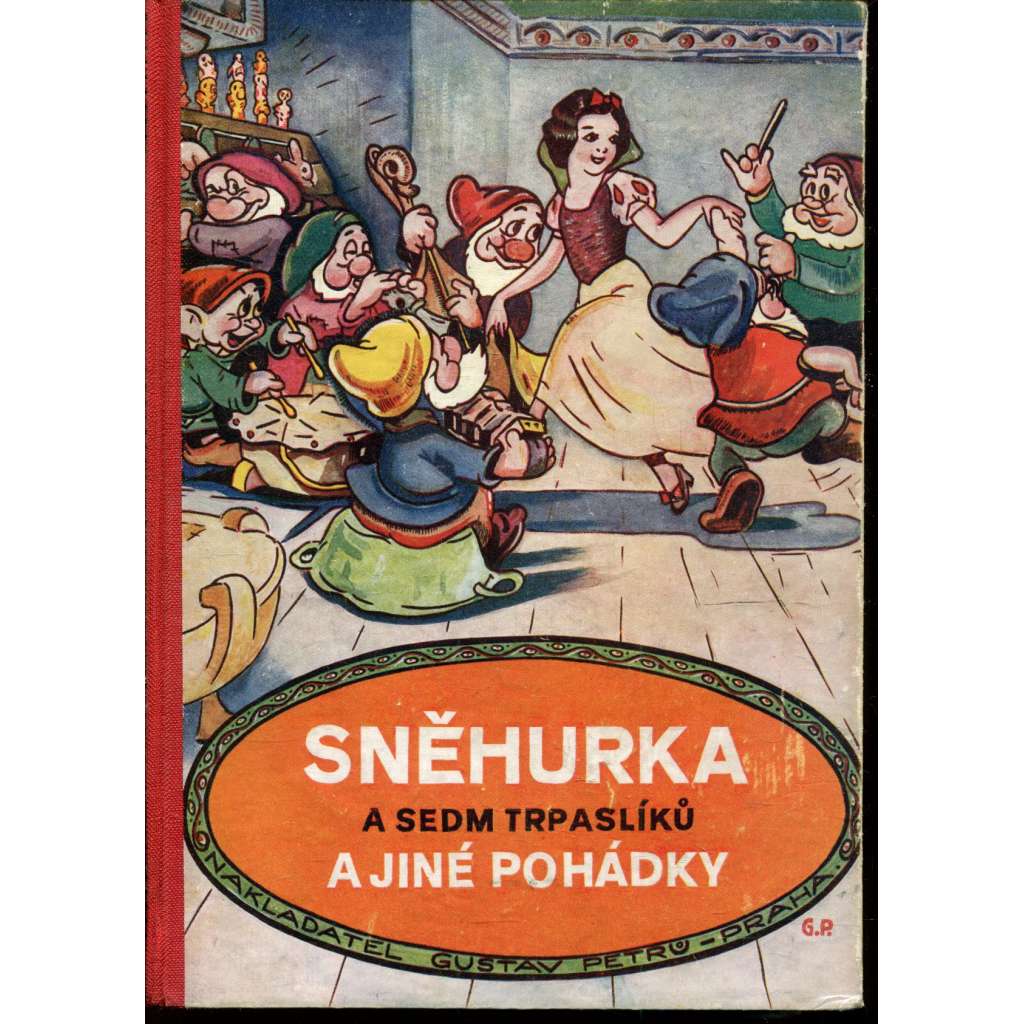 Sněhurka a sedm trpaslíků a jiné pohádky (Mahulena, krásná panna / Vodní paní / Panna jezerní /Orel, slavík a růže / Potrestaná pýcha...)