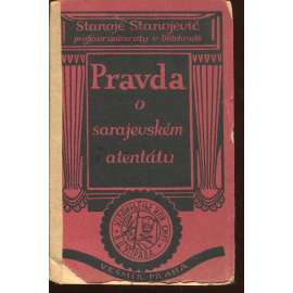 Pravda o sarajevském atentátu (Sarajevský atentát, František Ferdinand)