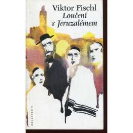 Loučení s Jeruzalémem (podpis Viktor Fischl)