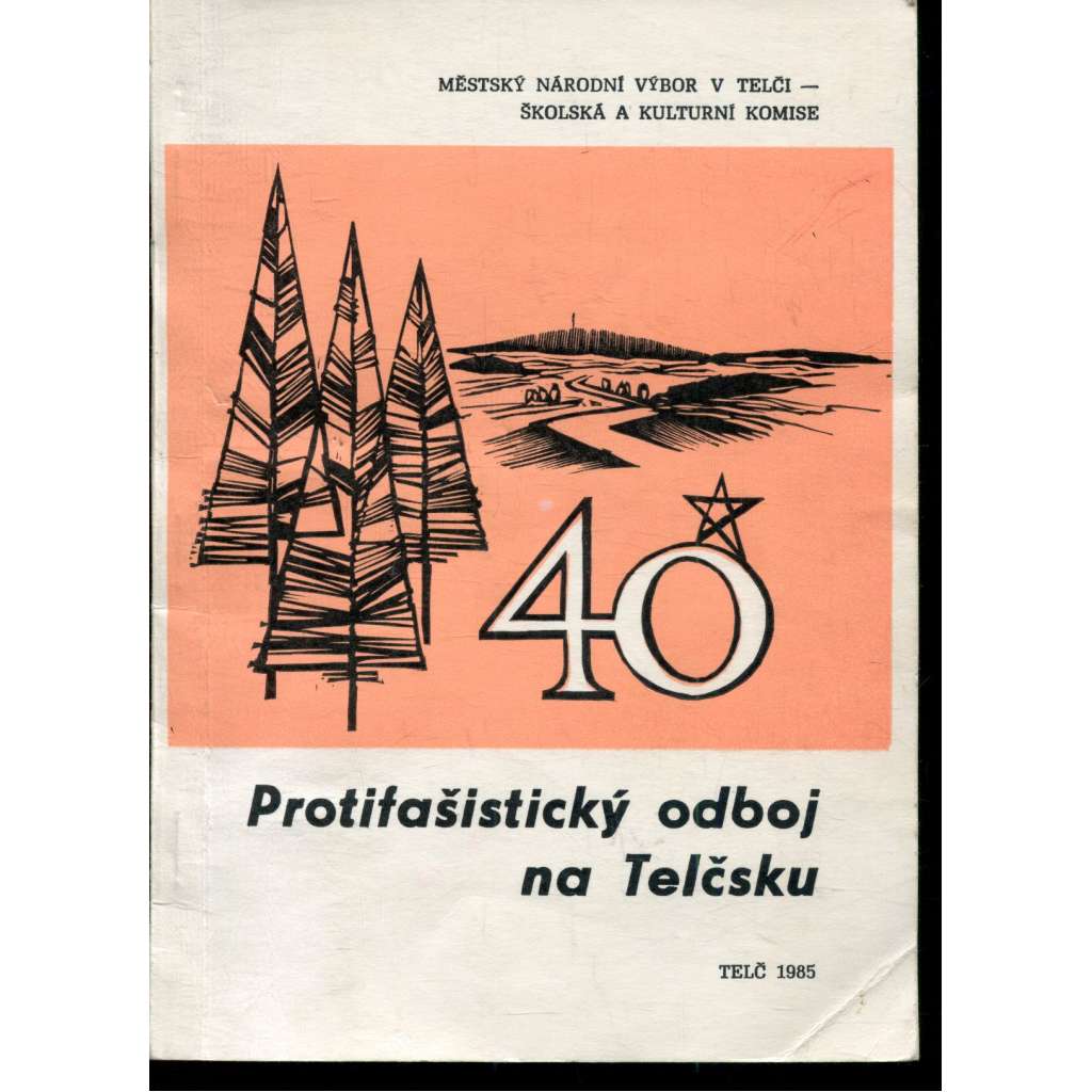 Protifašistický odboj na Telčsku (Telč, Vysočina) Protifašistický odboj na Telčsku (Telč, Vysočina)