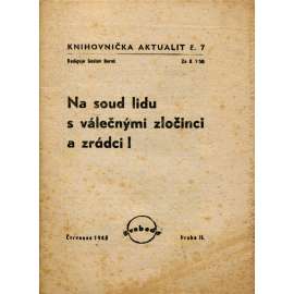 Na soud lidu s válečnými zločinci a zrádci