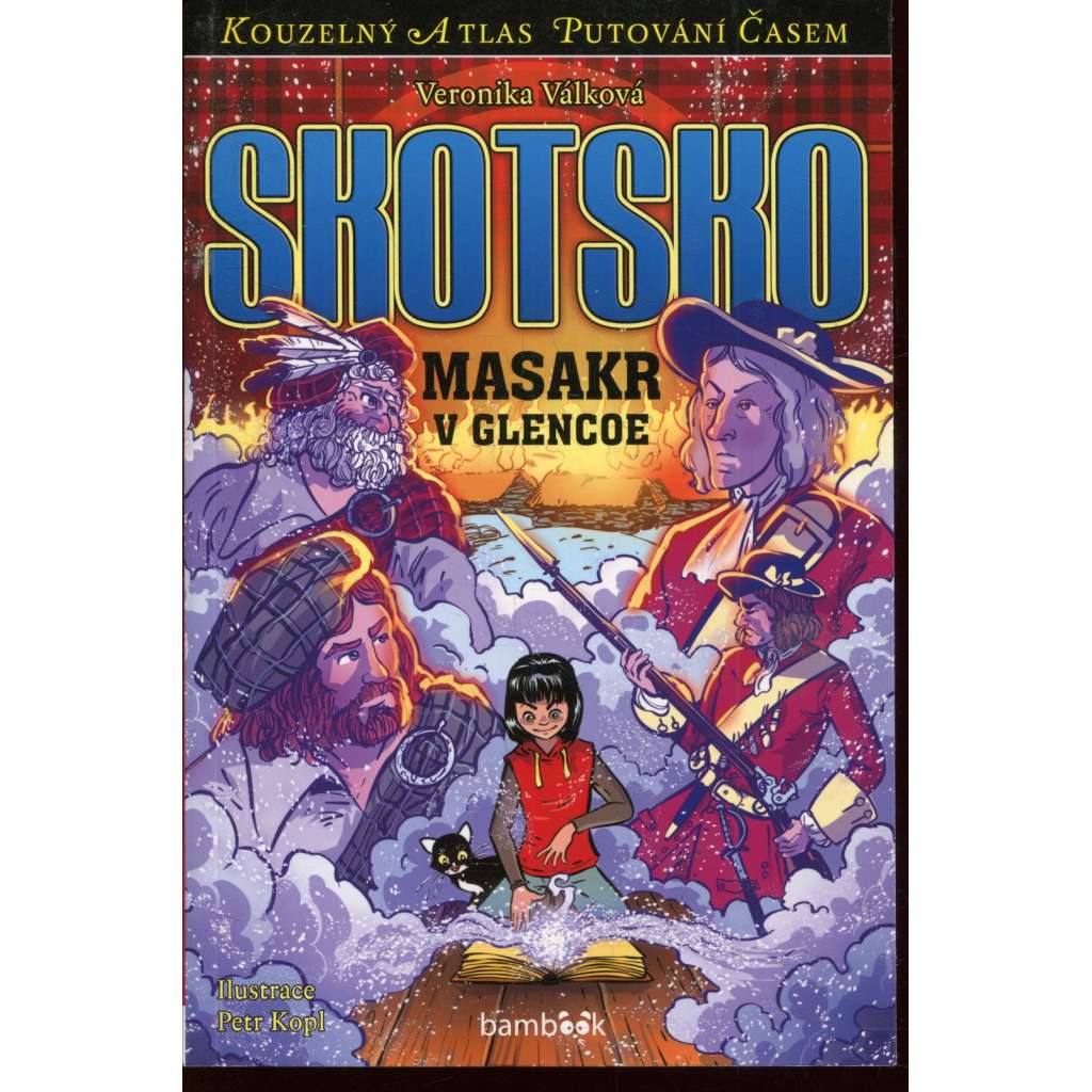 Skotsko: Masakr v Glencoe (série: Kouzelný atlas Putování časem)