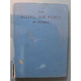 The Royal Air Force in Pictures (Královské letectvo v obrazech, RAF, druhá světová válka, leetctví, mj. Spitfire, Halifax, Boeing)