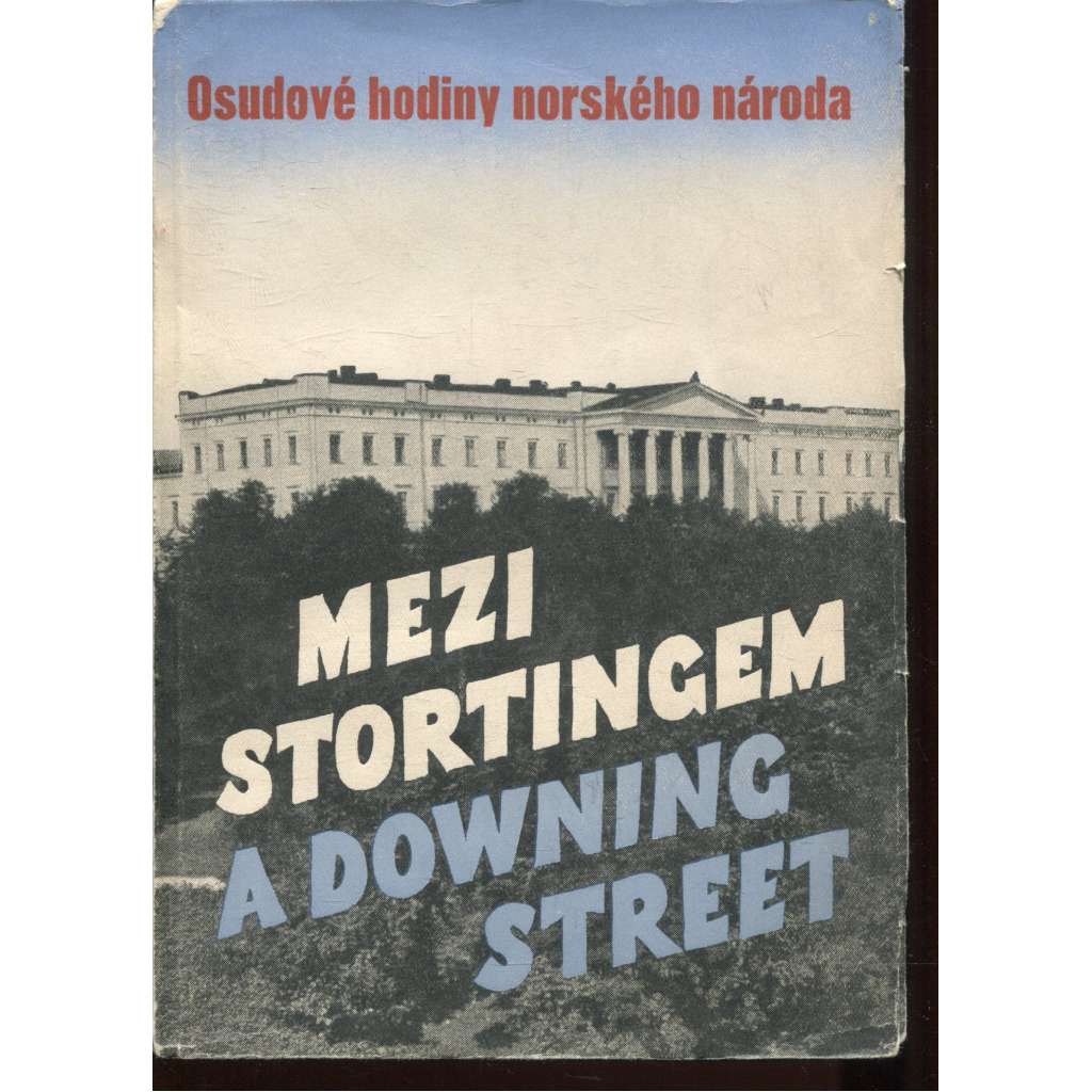 Mezi Stortingem a Downing Street (Norsko, propaganda)