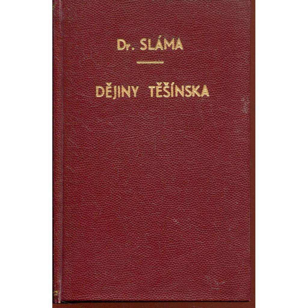 Dějiny Těšínska (Těšínsko, Těšín, 1889) Dějiny Těšínska (Těšínsko, Těšín, 1889)