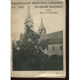 Ilustrovaný průvodce Chrámem sv. Jiří na Hradě pražském (Praha, Pražský hrad, Chrám svatého Jiří)