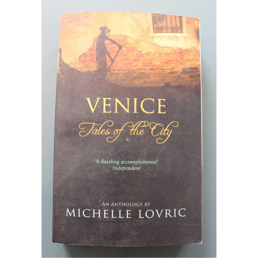 Venice: Tales Of The City (Benátky: Příběhy města, Itálie, mj. Sansovino, Ezra Pound, Mark Twain, Pietro Aretino, G. Boccaccio, L. Lotto, A. Dürer, J. Reynolds)