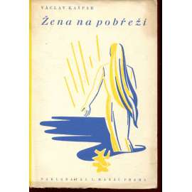 Žena na pobřeží (podpis Václav Kašpar) - poezie Žena na pobřeží (podpis Václav Kašpar) - poezie