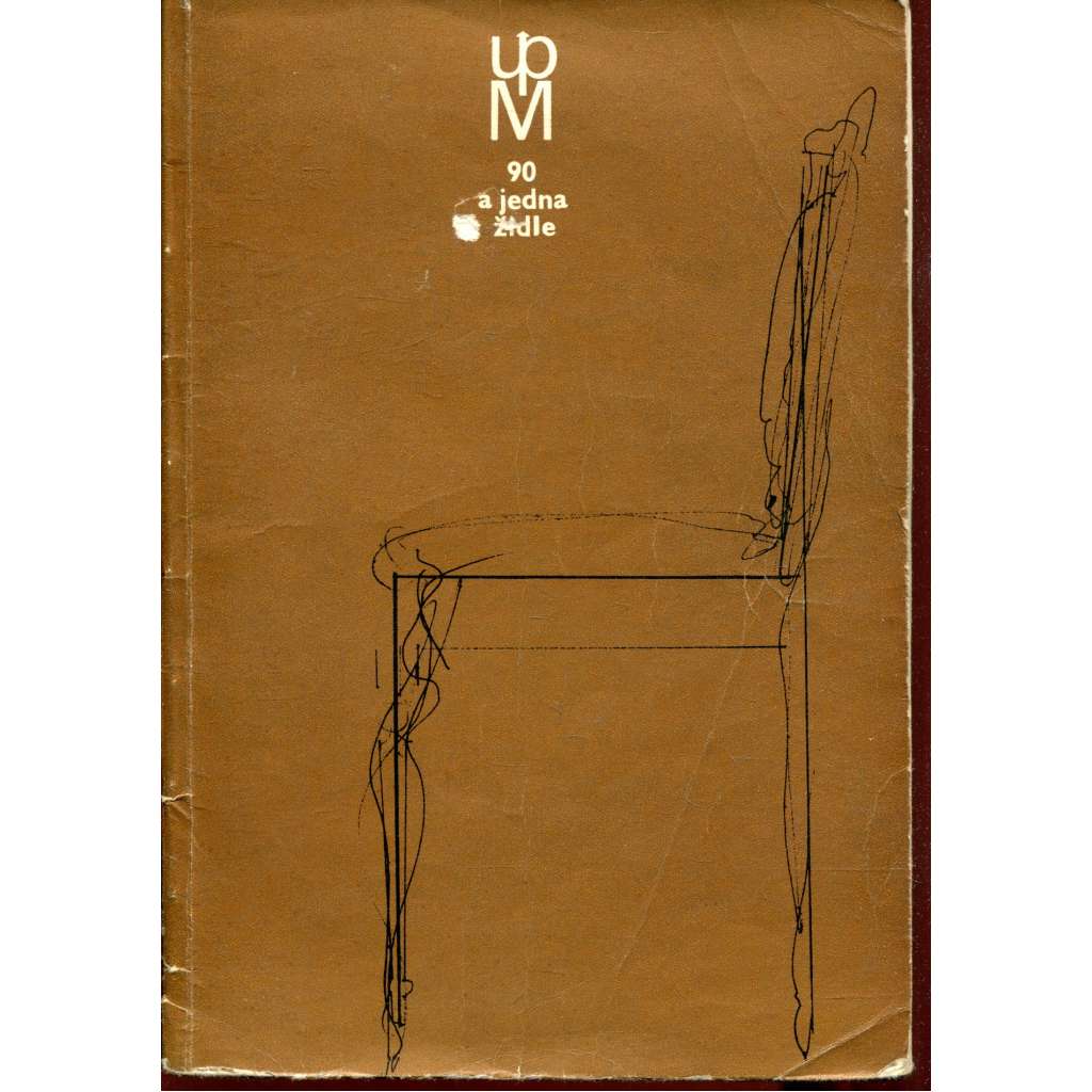 Uměleckoprůmyslové muzeum Praha 9.3.1972-28.5.1972 (židle a křesla) - katalog výstavy