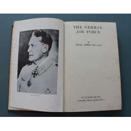 The German Air Force (Německé letectvo, Luftwaffe, druhá světová válka, Bitva o Británii, A, Hitler, H. Göring, Junkers, Messerschmitt)