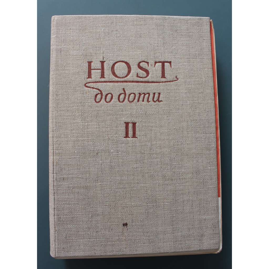 Host do domu 1954, roč. II. (časopis, měsíčník, literatura, umění, kritika, mj. J. Seifert - Pozdrav moravské zemi; L. Aškenazy - Zrzavý; Archiekt Fuchs šedesátníkem; Cesta do pravěku; Lada a Špála dva lidoví výtvarníci)