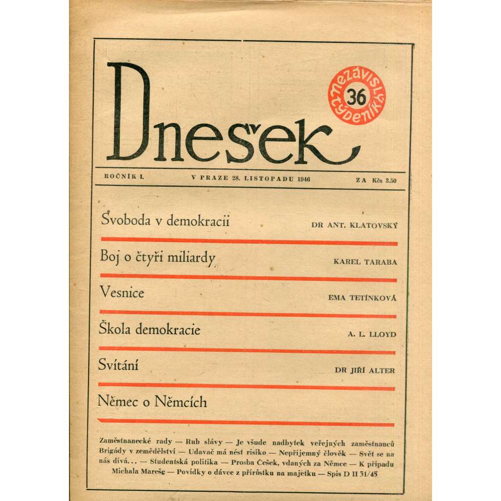 Dnešek, ročník I., číslo 36/1946. Nezávislý týdeník (28.11.1946) [Svoboda v demokracii, Škola demokracie, Němec o Němcích]