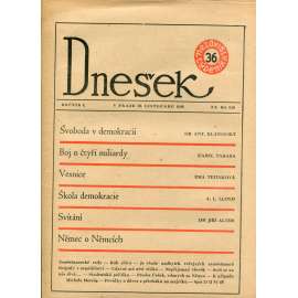 Dnešek, ročník I., číslo 36/1946. Nezávislý týdeník (28.11.1946) [Svoboda v demokracii, Škola demokracie, Němec o Němcích]