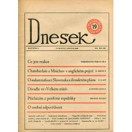 Dnešek, ročník I., číslo 19/1946. Nezávislý týdeník (1.8.1946) [Chamberlain a Mnichov v anglickém pojetí. O industrialisaci Slovenska a dvouletém plánu]