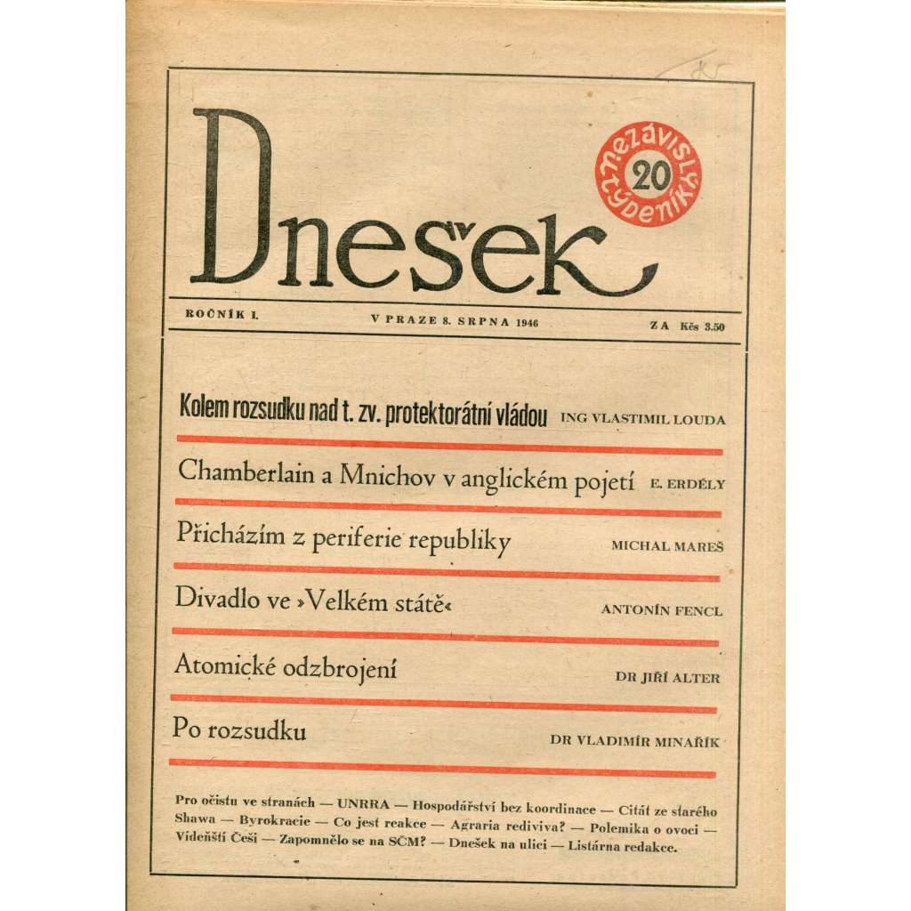 Dnešek, ročník I., číslo 20/1946. Nezávislý týdeník (8.8.1946) [Chamberlain a Mnichov v anglickém pojetí. Divadlo Ve 'Velkém státě'. Atomické odzbrojení]