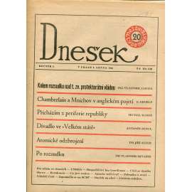 Dnešek, ročník I., číslo 20/1946. Nezávislý týdeník (8.8.1946) [Chamberlain a Mnichov v anglickém pojetí. Divadlo Ve 'Velkém státě'. Atomické odzbrojení]