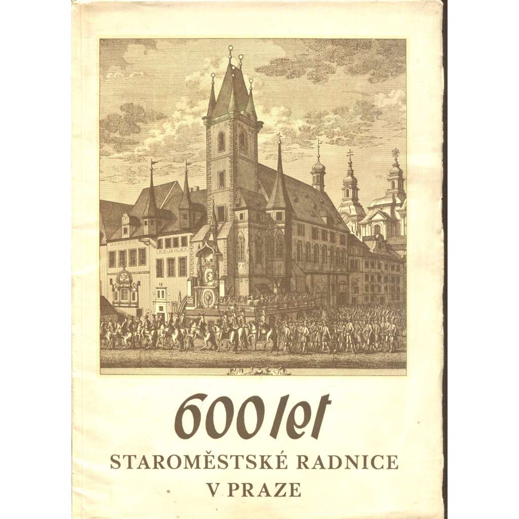 600 let Staroměstské radnice v Praze (Praha, Staroměstská radnice)